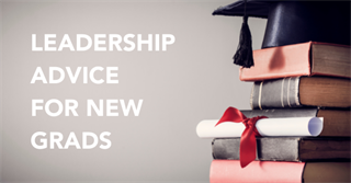 Leadership Advice for New Grads