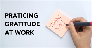 Practicing Gratitude at Work